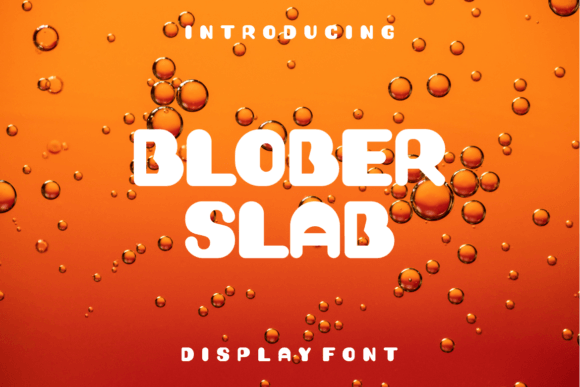 Blober Slab: A Bold Display Font for Modern Campaigns