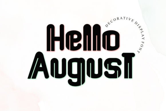 Hello August: The Display Font for Bold Campaigns