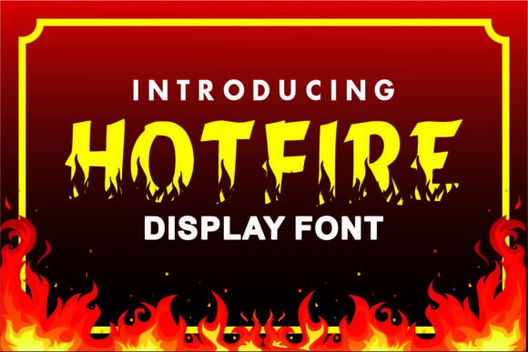 Hotfire: The Creative Display Font for Bold Branding