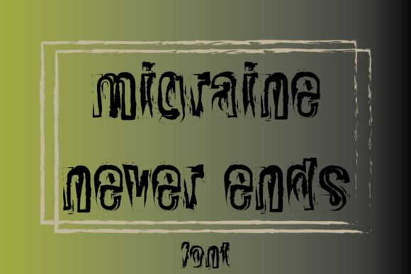 Migraine Never Ends: A Bold Display Font for Web Headers