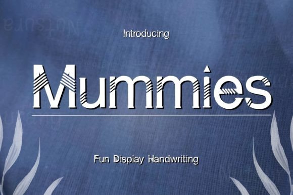 Mummies Font: The Modern Display Typeface for Makers