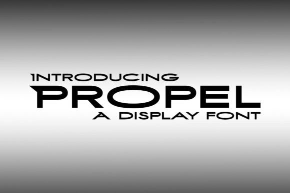 Propel: A Striking Display Font for Modern Editorial Design