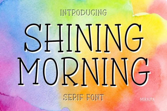 Shining Morning: A Serif Font for Memorable Branding